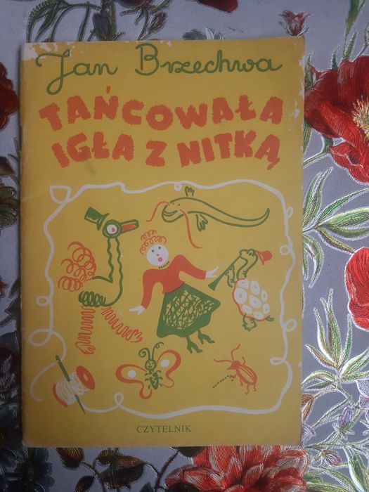 Jan Brzechwa Tańcowała Igła z nitką