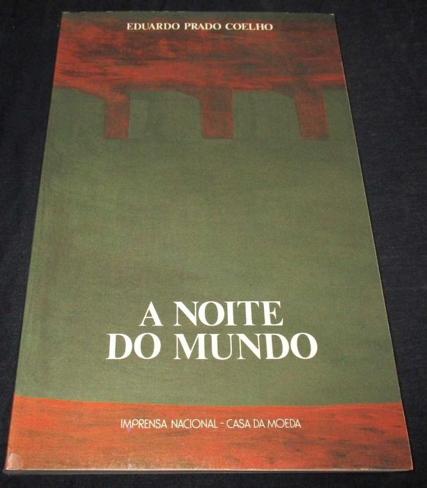 Livro A Noite do Mundo Eduardo Prado Coelho