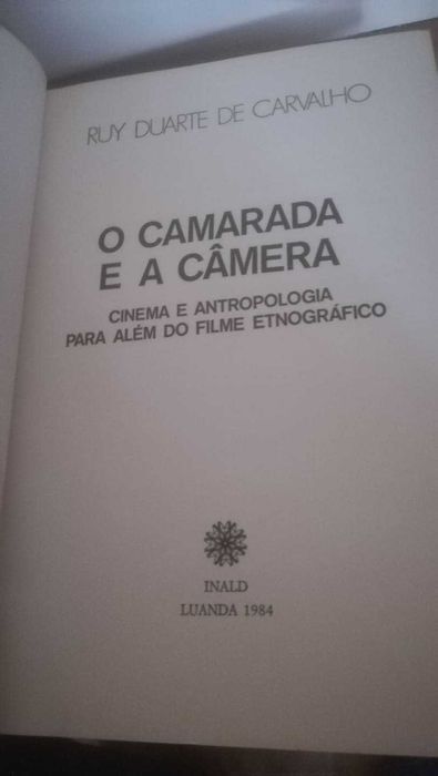 O camarada e a câmara - Ruy Duarte de carvalho