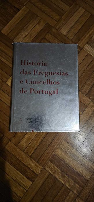 História das Freguesias e Concelhos de Portugal - Caminha a Chamusca