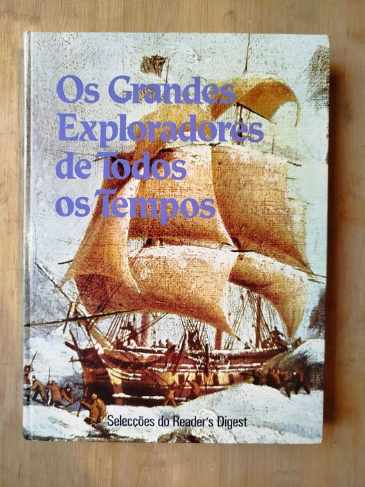 Os Grandes Exploradores de Todos os Tempos Selecções Reader´s Digest