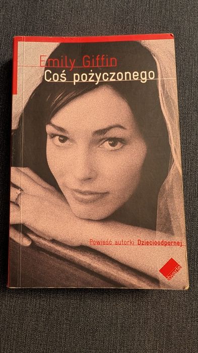 Emily Giffin, „Coś pożyczonego”.