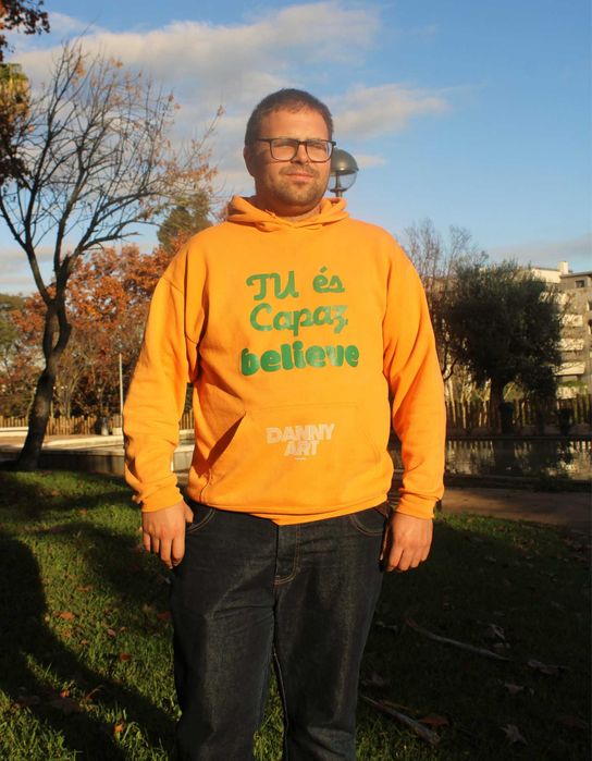 hoodies Danny Art " Tu és capaz Believe"