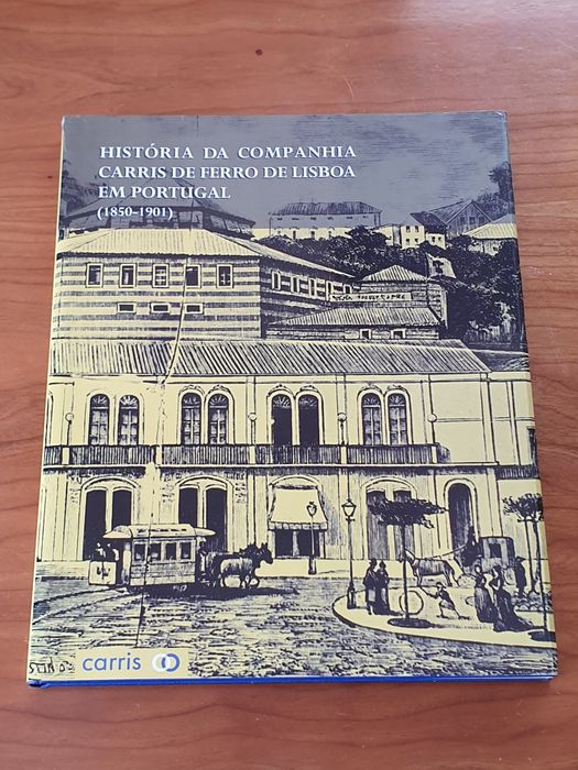 Livro "História da Companhia Carris de Ferro de Lisboa"
Livros "Histór