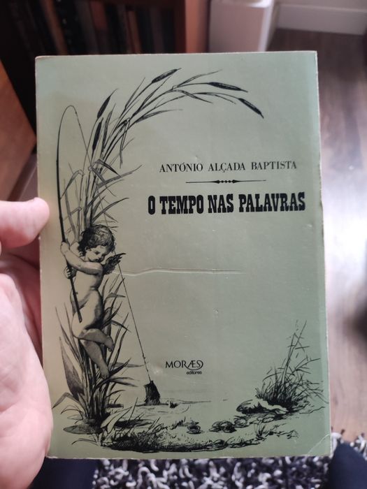 O Tempo nas Palavras - António Alçada Baptista