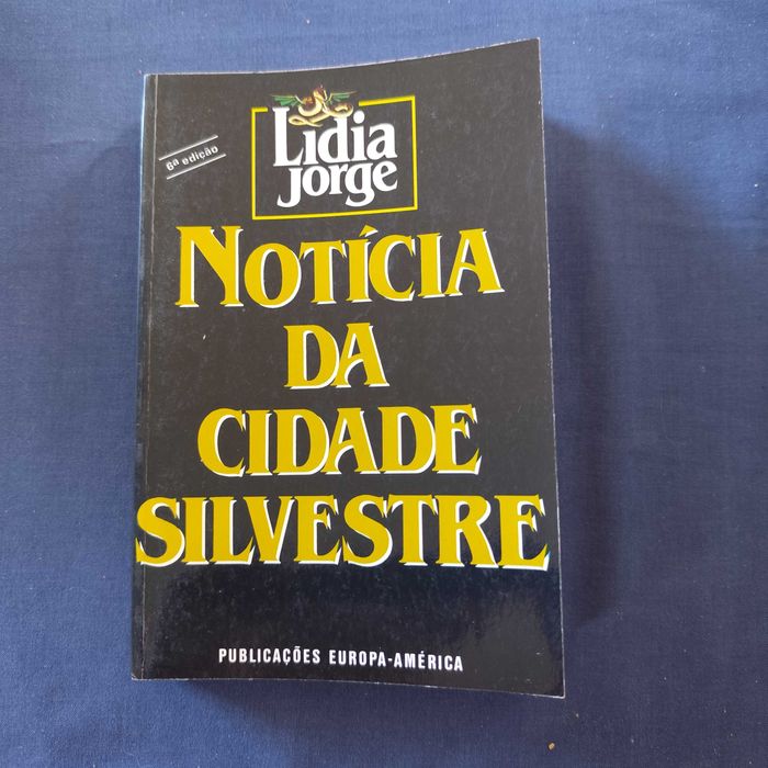 Lidia Jorge - Notícia da cidade silvestre