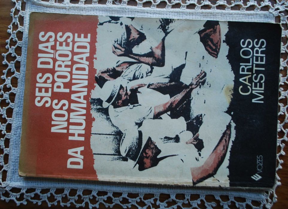 Seis Dias Nos Porões da Humanidade de Carlos Mesters