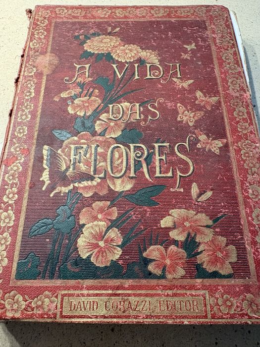 Conjunto de 2 antigos Livros “A vida das Flores” de 1883 - David Corazzi Editor Lisboa