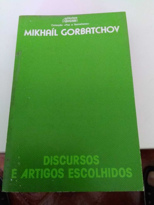 Mikhail Gorbatchev - Discursos e artigos escolhidos