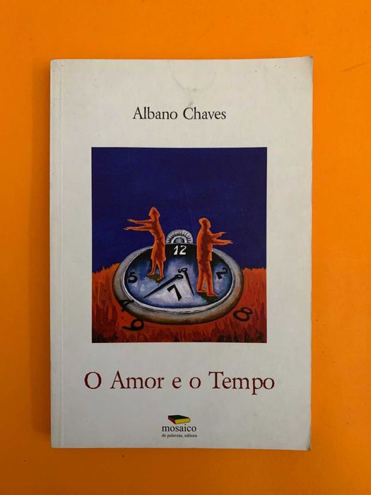 O Amor e o Tempo - Albano Chaves