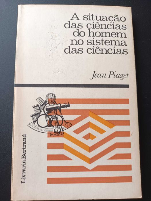 "A Situação das Ciências do Homem no Sistema das Ciências" Jean Piaget
