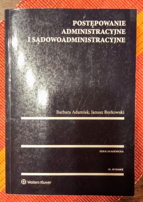 Postępowanie administracyjne i sądowoadministracyjne