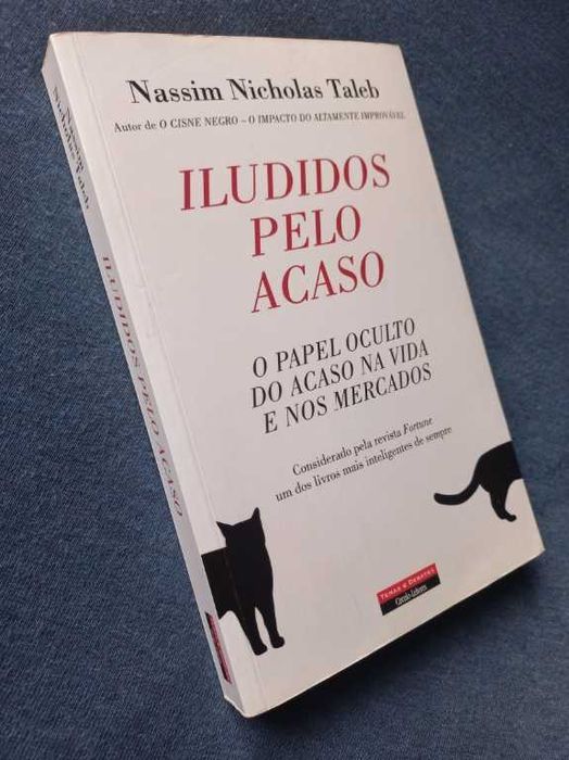 Iludidos pelo Acaso - Nassim Nicholas Taleb (O papel oculto do acaso na vida e nos mercados)