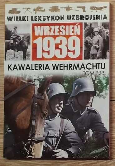 Wielki Leksykon Uzbrojenia 293 KAWALERIA WEHRMACHTU