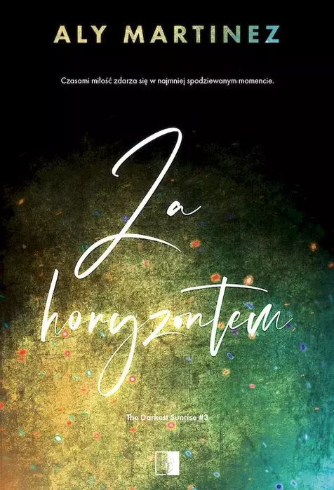 Za horyzontem. The Darkest Sunrise. Tom 3. Nowy Produkt
