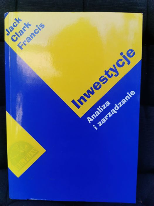 128. Inwestycje. Analiza i zarządzanie
Jack Clark Francis