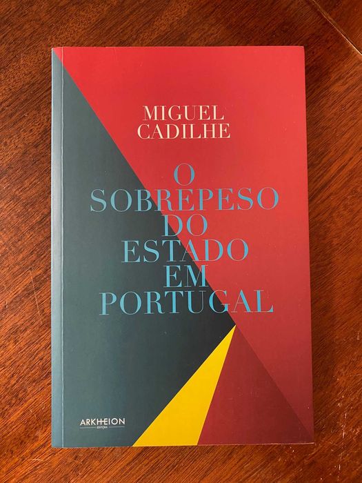 O Sobrepeso do Estado em Portugal - Miguel Cadilhe