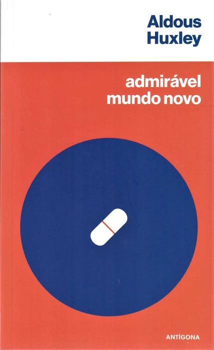 ALDOUS HUXLEY 'ADMIRÁVEL MUNDO NOVO' trad M-Henrique Leiria +3 títulos