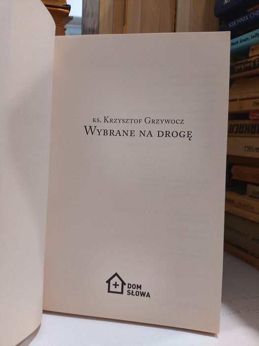 Ks. Krzysztof Grzywocz Wybrane na drogę
