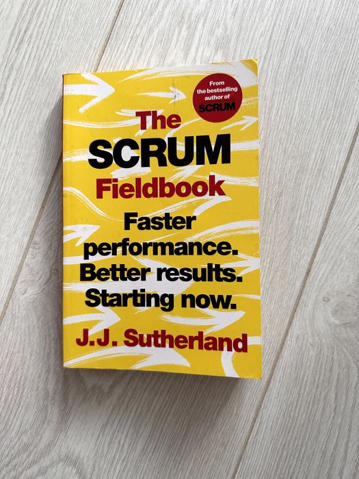 J.J. Сазерленд. The Scrum Fieldbook