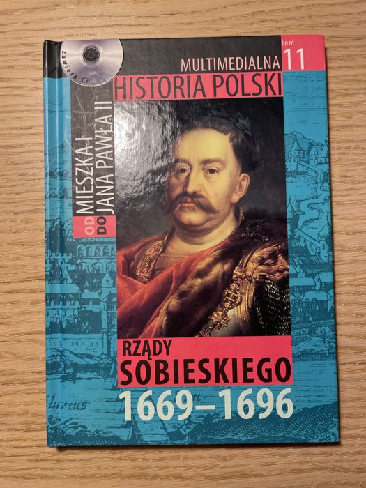 Multimedialna historia Polski książka rządy Sobieskiego 1669-1696 tom 11