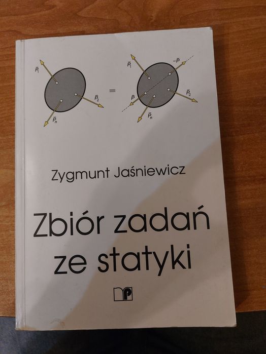 Zbiór zadań ze statyki Zygmunt Jaśniewicz