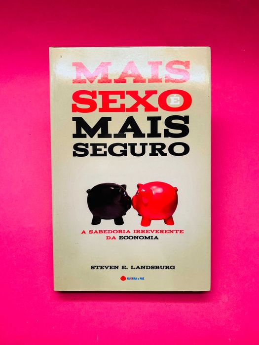 "Mais Sexo, Mais Seguro" de Steven E. Landsburg