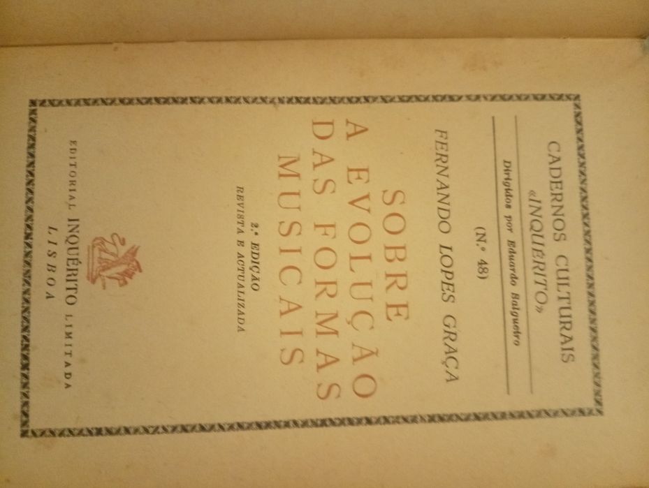 Sobre a evolução das formas musicais, de Graça, Fernando Lopes, 1906/Editorial Inquérito Limitada. [S.d. 1959?]  Valioso estudo musical,