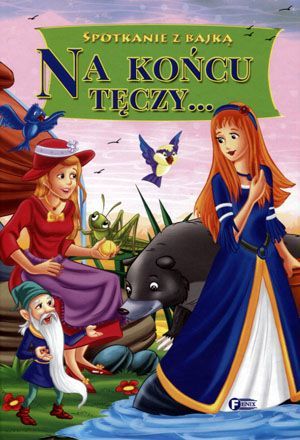 Spotkanie Z Bajką Na Końcu Tęczy Praca Zbiorowa