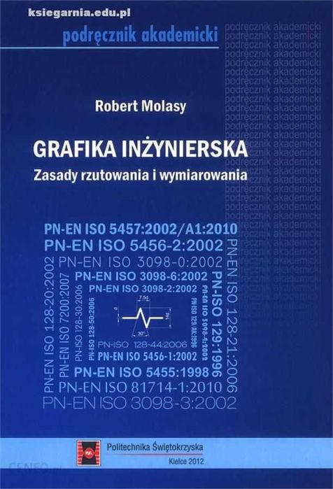 Grafika inżynierska. Zasady rzutowania i wymiarowania