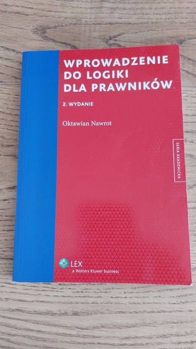 Wprowadzenie do logiki dla prawników. Oktawian Nawrot