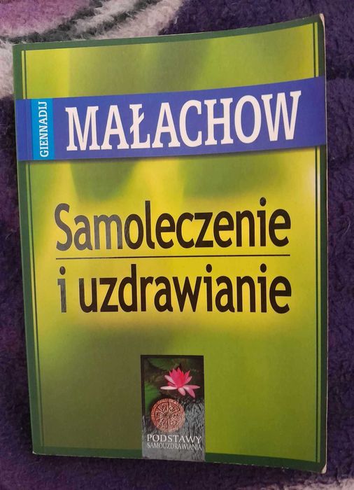 Samoleczenie i uzdrawianie Małachow