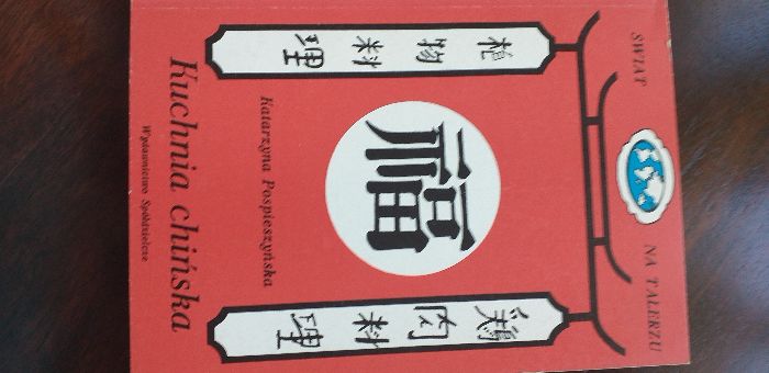 Książka kucharska - Kuchnia chińska - Świat na talerzu