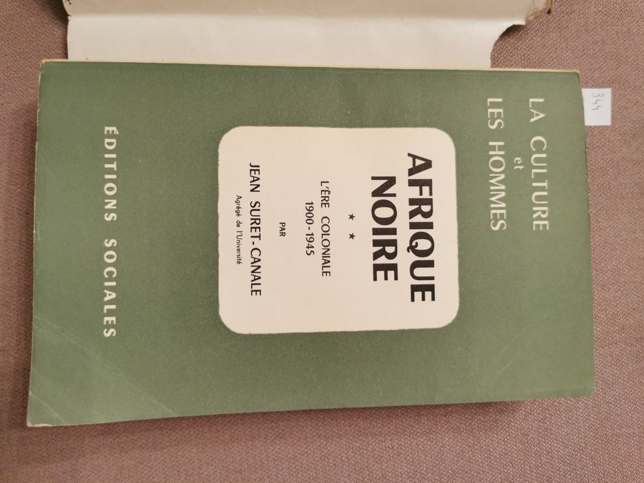 Afrique Noire L'ere Coloniale 1900 - 1945 Jean Suret-Canale