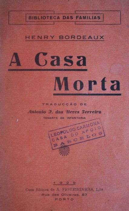 A Casa Morta de Henry Bordeaux - 1ª Edição Ano 1929