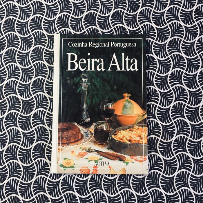 Cozinha Regional Portuguesa: Beira Alta