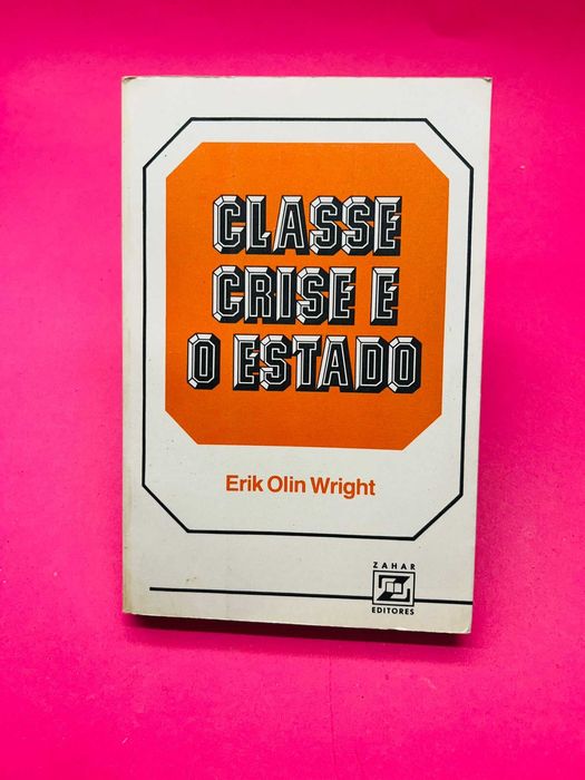 Class, Crisis, and the State - Erik Olin Wright