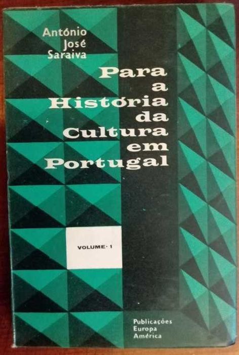Para a história da Cultura em Portugal - António José Saraiva - I e II
