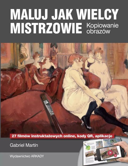 Maluj jak wielcy mistrzowie. Arkady