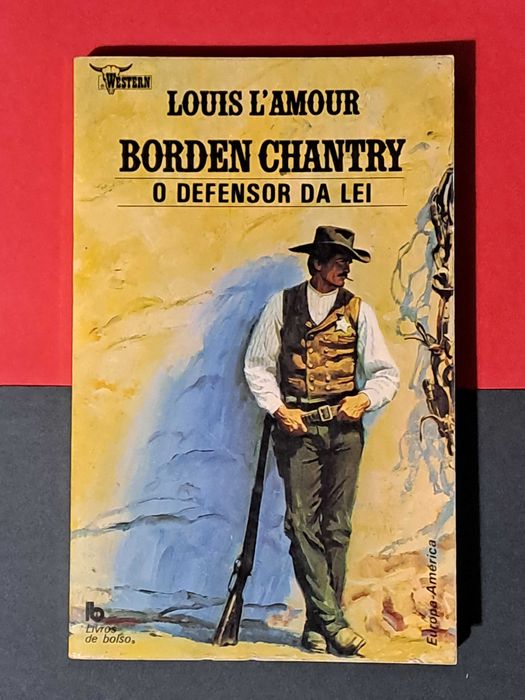 Louis L'Amour - Borden Chantry, o Defensor da Lei (Col. Western 1)