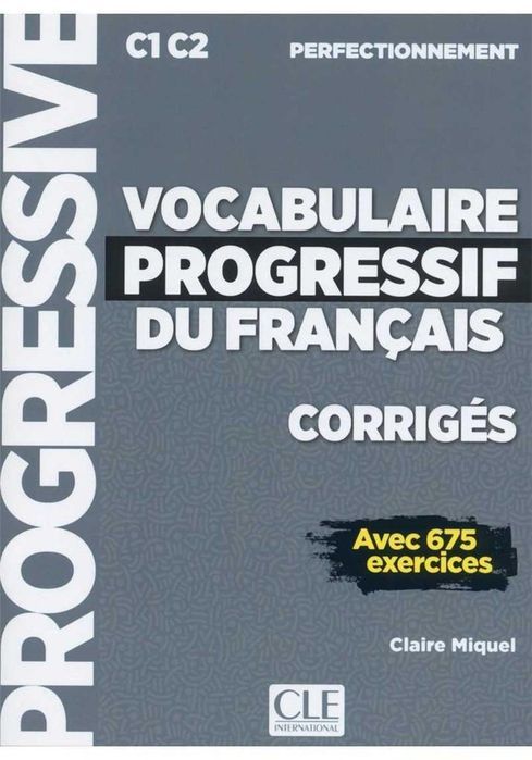 Vocabulaire Progressif Du Francais C1/C2 Klucz Miquel Claire Encina Alonso, Jaime Corpas