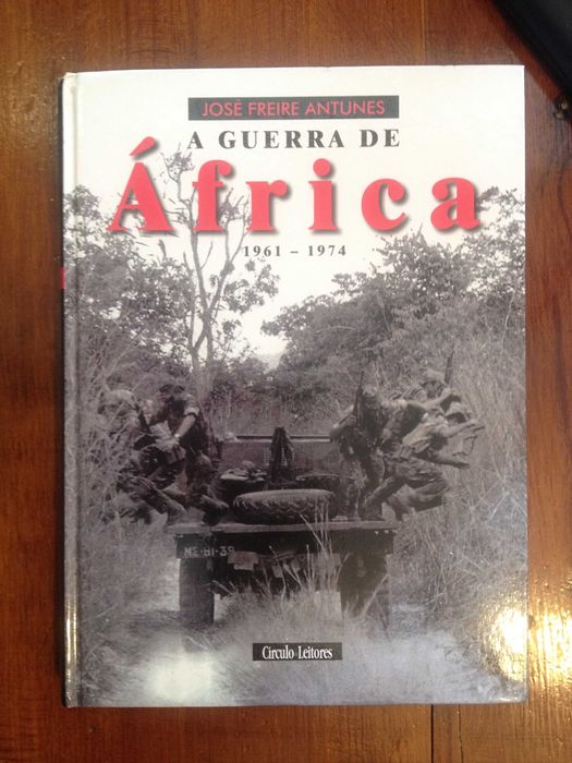 José Freire Antunes - A guerra de África 1961.-1974