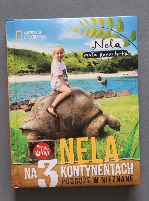 Nela mała reporterka - Nela na 3 Kontynentach