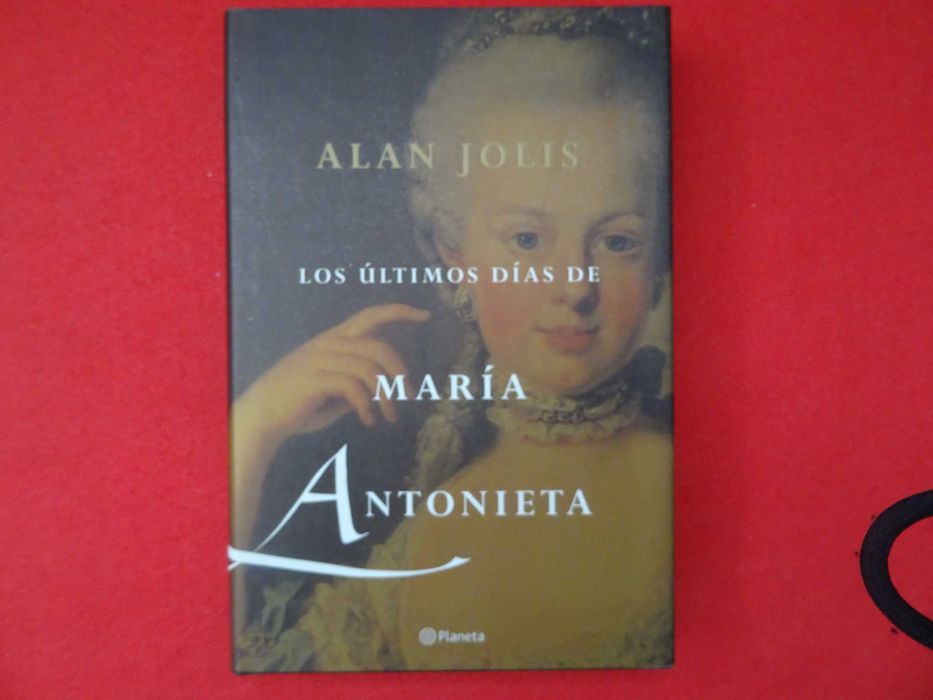 Los Últimos Días de María Antonieta de Alan Jolis (En Castellano)