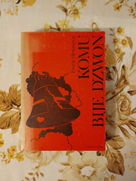 Ernest Hemingway Komu bije dzwon 1987 rok