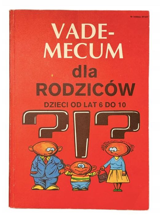 Vademecum dla rodziców. Dzieci od lat 6 do 10 Wojciech Pomykało