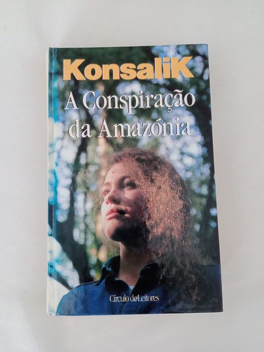 Conspiração da Amazónia,  Heinz Konsalik - Círculo de Leitores (Capa Dura)