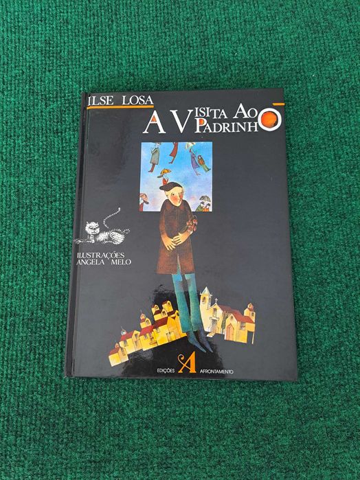 A Visita ao Padrinho - Ilse Losa com Ilustrações de Ângela Melo