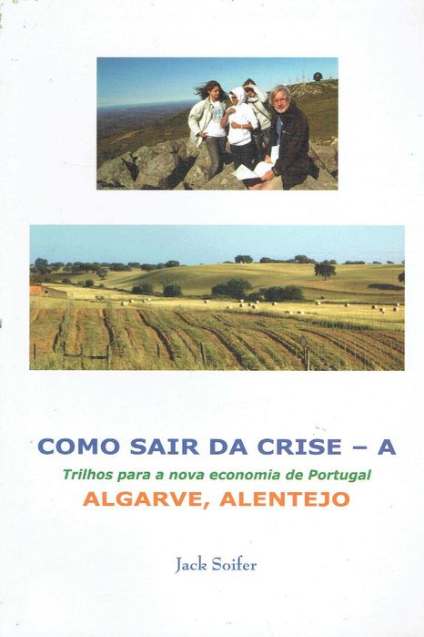 4028

Como Sair da Crise A
Algarve e Alentejo
Jack Soifer