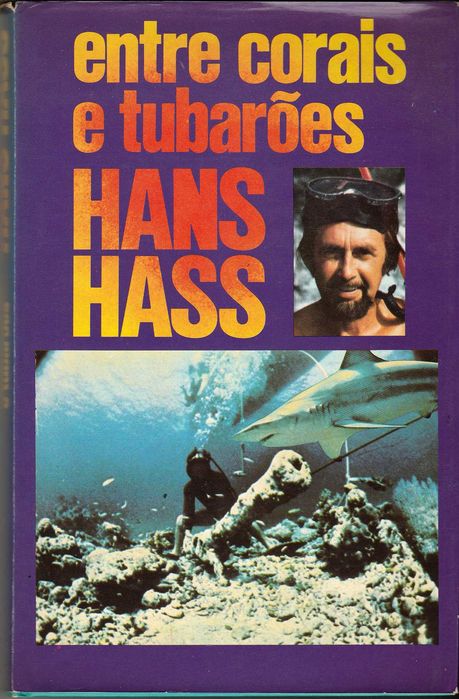 Hans Hass - Entre Corais e Tubarões